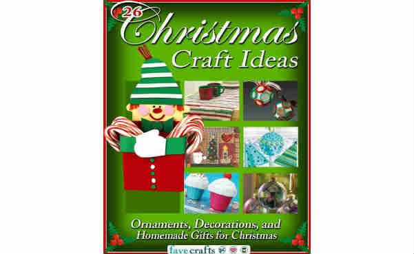26 Christmas Craft Ideas Ornaments Decorations and Homemade Gifts for Christmas free eBook