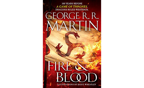 Fire & Blood: 300 Years Before A Game of Thrones
